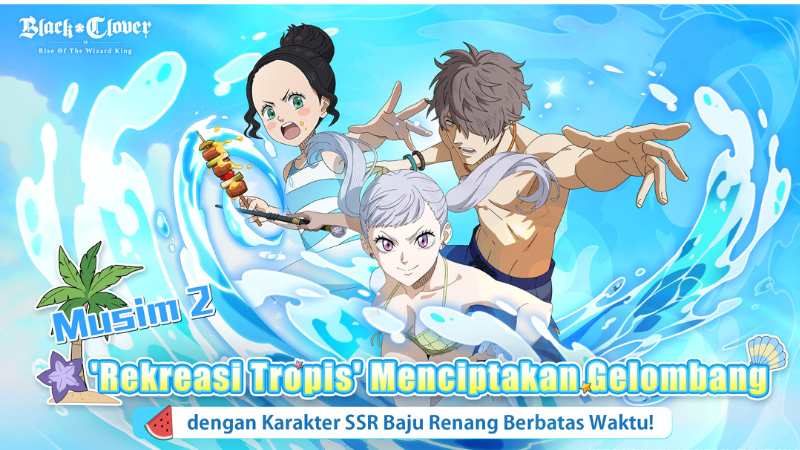 3 Karakter SSR Terbaru dengan Baju Renang Hadir di Black Clover M: Rise Of The Wizard King Season 2!